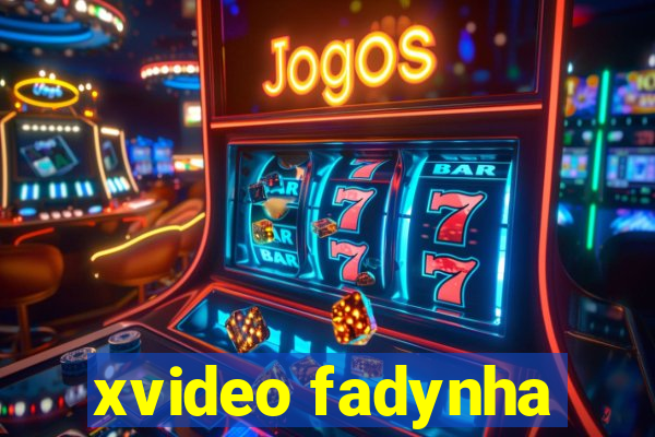 xvideo fadynha